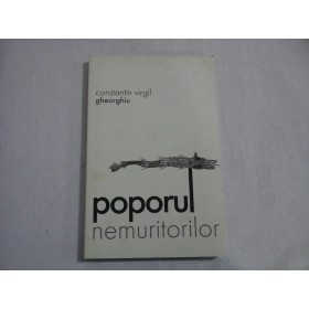   Poporul  nemuritorilor  -  Constantin-Virgil  GHEORGHIU    